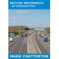 BRITISH MOTORWAYS - AN INTRODUCTION (PRINTED BOOK)
